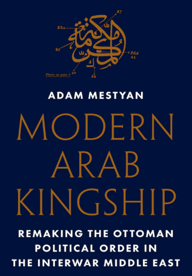 Modern Arab Kingship book cover